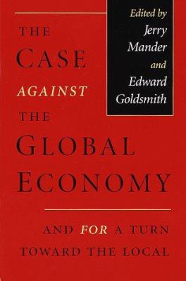 Case Against the Global Economy B000WYZCB6 Book Cover