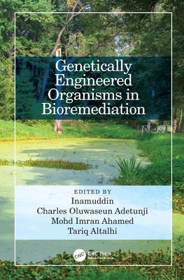 Genetically Engineered Organisms in Bioremediation 1032036966 Book Cover