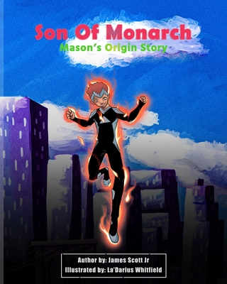 Son Of Monarch: Mason's Origin Story B08TQG396T Book Cover