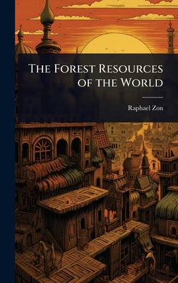 The Forest Resources of the World 1024067424 Book Cover