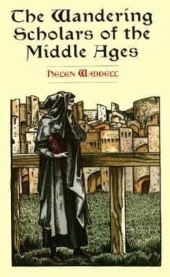 The Wandering Scholars of the Middle Ages 0486414361 Book Cover