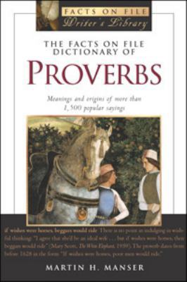 The Facts on File Dictionary of Proverbs: Meani... 0816046085 Book Cover