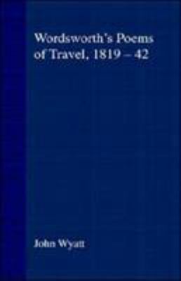 Wordsworth's Poems of Travel 1819-1842: Such Sw... 0312221134 Book Cover