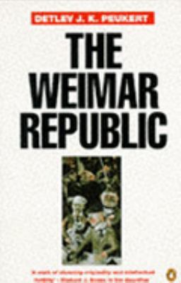 The Weimar Republic: The Crisis of Classical Mo... 0140125795 Book Cover