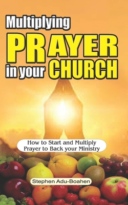 Multiplying Prayer in your Church: How to Start... B08L1M5H8C Book Cover