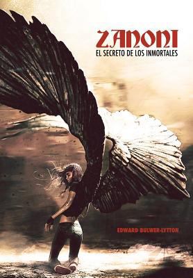 Zanoni, o el Secreto de los Inmortales [Spanish] 1519208847 Book Cover