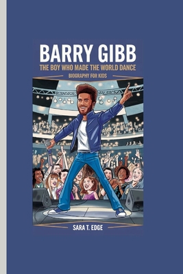 Barry Gibb: The Boy Who Made the World Dance Bi... B0DKDYG13V Book Cover