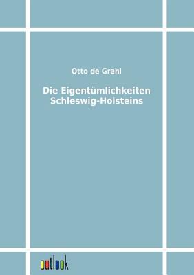 Die Eigentümlichkeiten Schleswig-Holsteins [German] 3864032229 Book Cover