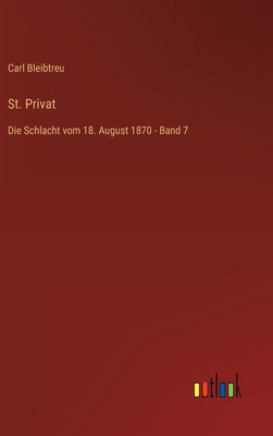 St. Privat: Die Schlacht vom 18. August 1870 - ... [German] 3368435272 Book Cover