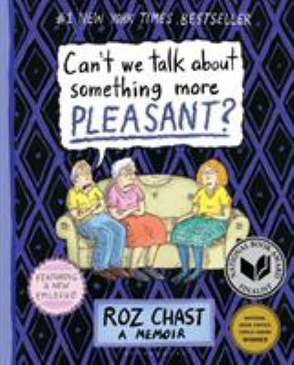 Can't We Talk about Something More Pleasant?: A... 1632861011 Book Cover