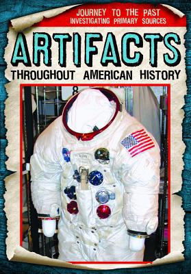 Artifacts Throughout American History 1538240327 Book Cover