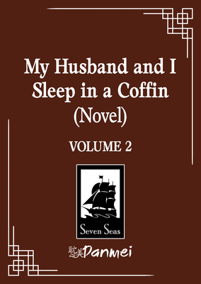 My Husband and I Sleep in a Coffin (Novel) Vol. 2 B0F31X8RWM Book Cover