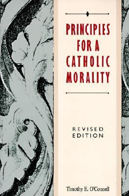 Principles for a Catholic Morality: Revised Edi... 0062548654 Book Cover