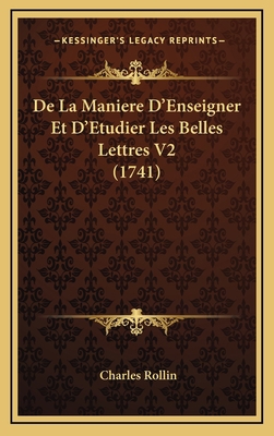 De La Maniere D'Enseigner Et D'Etudier Les Bell... [French] 1166677273 Book Cover