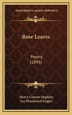 Rose Leaves: Poems (1896) 1168682983 Book Cover