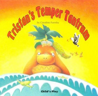 Tristan's Temper Tantrum 0859539512 Book Cover