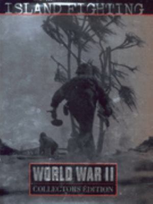 Island Fighting (World War II Collectors Edition) 0783557078 Book Cover