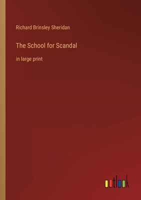 The School for Scandal: in large print 3368315188 Book Cover