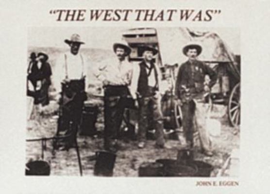 The West That Was 0887403301 Book Cover