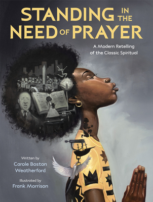 Standing in the Need of Prayer: A Modern Retell... 059330635X Book Cover