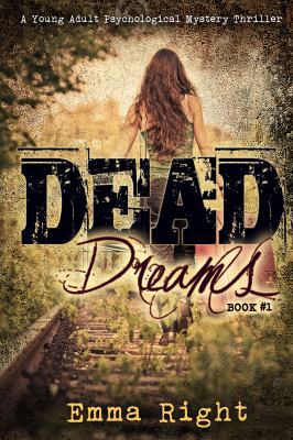 Dead Dreams: A Young Adult Psychological Thriller 0989267229 Book Cover