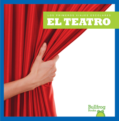 El Teatro (Theater) [Spanish] 1620316226 Book Cover