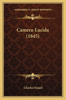 Camera-Lucida (1845) [French] 1166476294 Book Cover