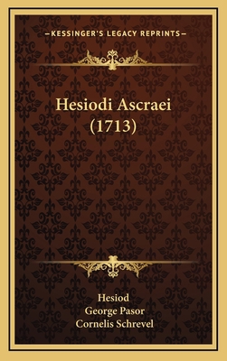Hesiodi Ascraei (1713) [Latin] 1166105059 Book Cover