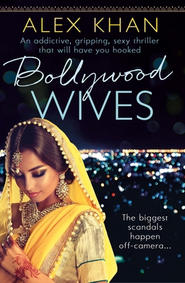 Bollywood Wives: An Addictive, Gripping, Sexy T... 1800321775 Book Cover