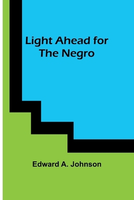 Light Ahead for the Negro 9356892393 Book Cover