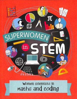 Women Scientists in Maths and Coding (Superwome... 1474798675 Book Cover