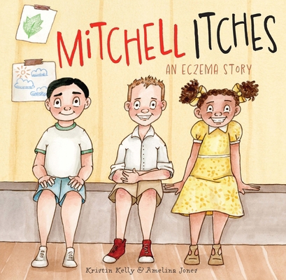 Mitchell Itches: An Eczema Story 1922539724 Book Cover