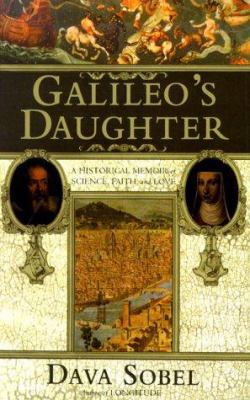 Galileo's Daughter: A Historical Memoir of Scie... [Large Print] 0783889542 Book Cover