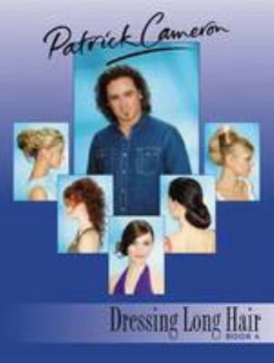 Patrick Cameron Dressing Long Hair: Bk.4 0954110617 Book Cover