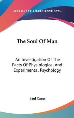 The Soul Of Man: An Investigation Of The Facts ... 0548105723 Book Cover