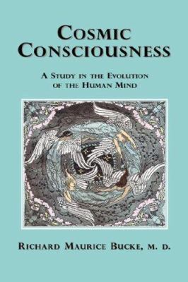 Cosmic Consciousness: A Study in the Evolution ... 1585092800 Book Cover
