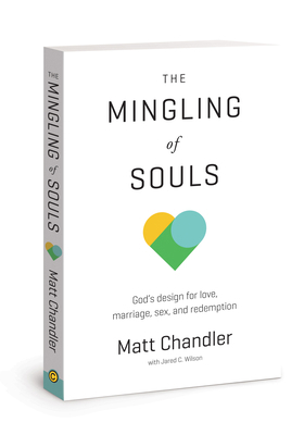 The Mingling of Souls: God's Design for Love, M... 1434706869 Book Cover