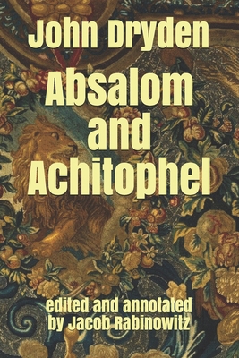 Absalom and Achitophel: a 1681 political satire B08M1TDG2C Book Cover