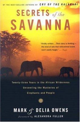 Secrets of the Savanna: Twenty-Three Years in t... 0618872507 Book Cover