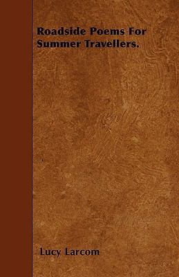 Roadside Poems For Summer Travellers. 1445599899 Book Cover