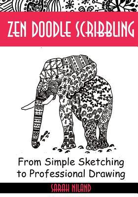 Zen Doodle Scribbling: Inventing Doodles like N... 1540741982 Book Cover