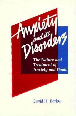 Anxiety and Its Disorders: The Nature and Treat... 0898627206 Book Cover