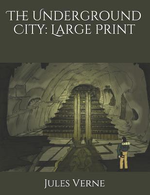 The Underground City: Large Print 1093487836 Book Cover