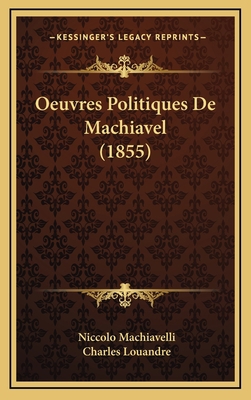 Oeuvres Politiques De Machiavel (1855) [French] 1166890767 Book Cover