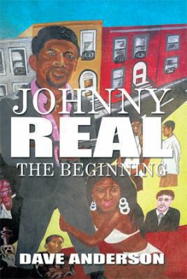 Johnny Real: The Beginning 1493147781 Book Cover