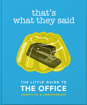 That's What They Said: The Little Guide to the ... 1800690703 Book Cover