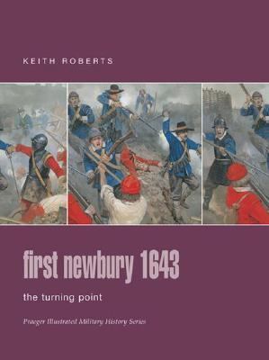 First Newbury 1643: The Turning Point (Praeger ... 0275988589 Book Cover