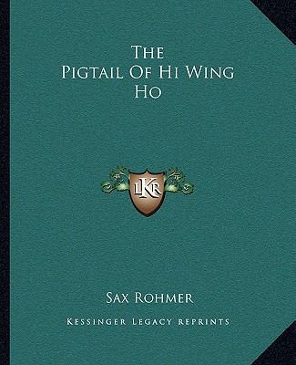 The Pigtail Of Hi Wing Ho 116270473X Book Cover