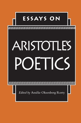 Essays on Aristotle's Poetics 0691014981 Book Cover