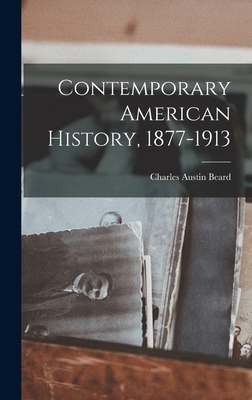 Contemporary American History, 1877-1913 1016725450 Book Cover